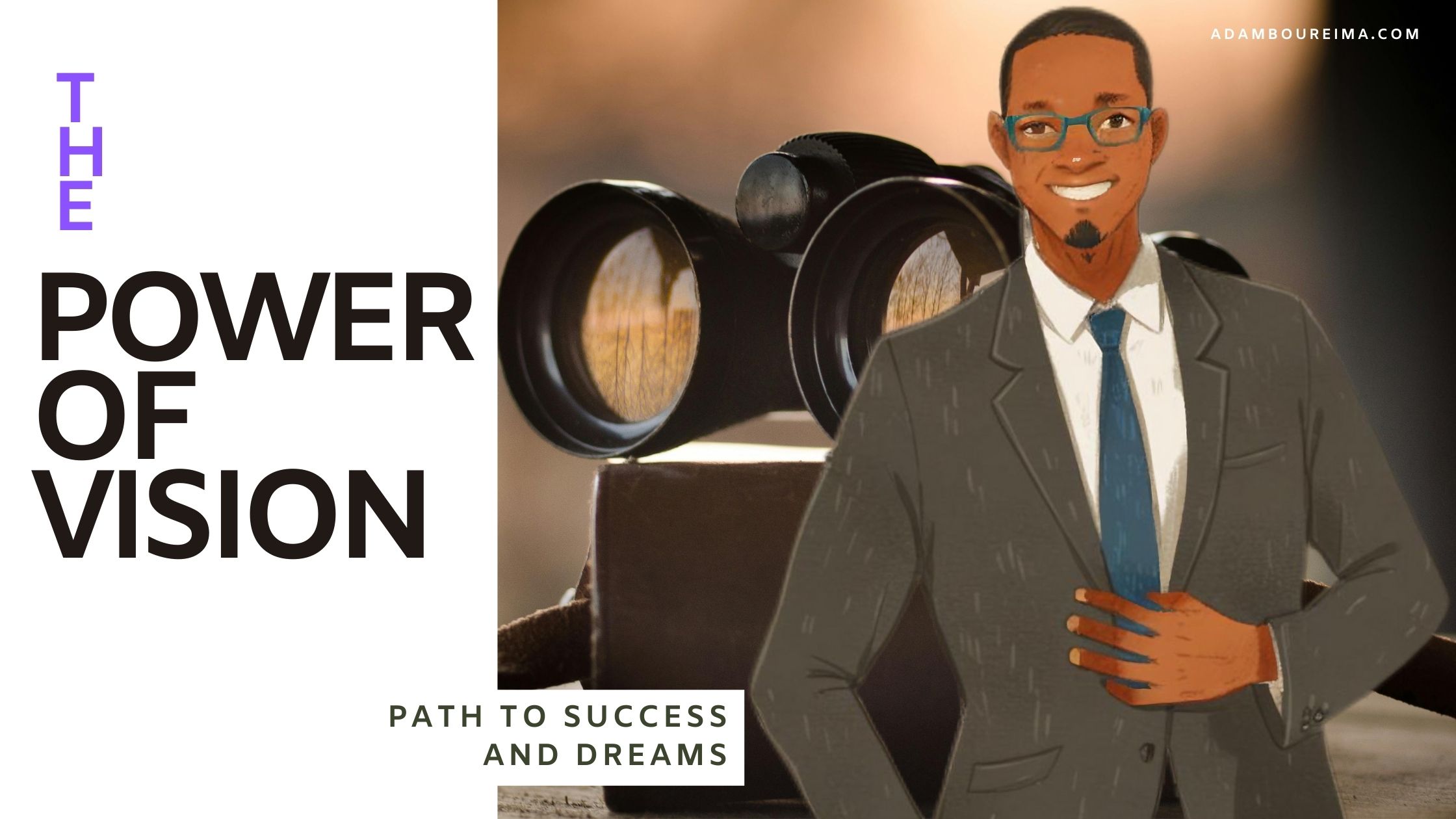 The Power of Vision: Navigating Your Path to Success and Dreams